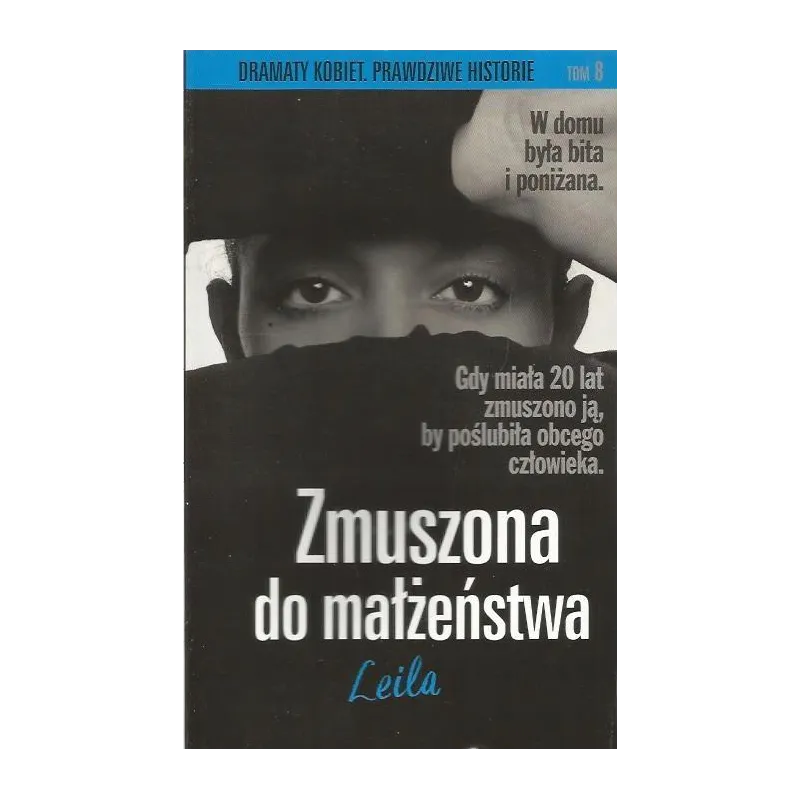 ZMUSZONA DO MAŁŻEŃSTWA - LEILA Leila ZMUSZONA DO MAŁŻEŃSTWA - LEILA Leila