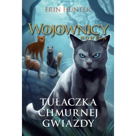 Tułaczka Chmurnej Gwiazdy. Wojownicy Tułaczka Chmurnej Gwiazdy. Wojownicy