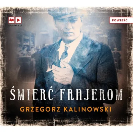 Śmierć Frajerom Audiobook Cd Mp3 Grzegorz Kalinowski Śmierć Frajerom Audiobook Cd Mp3 Grzegorz Kalinowski