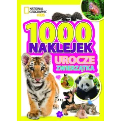 UROCZE ZWIERZĄTKA. NATIONAL GEOGRAPHIC KIDS. 1000 NAKLEJEK