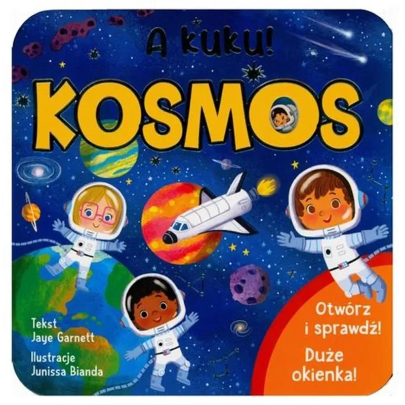 A KUKU! KOSMOS. KSIĄŻKA Z OKIENKAMI A KUKU! KOSMOS. KSIĄŻKA Z OKIENKAMI