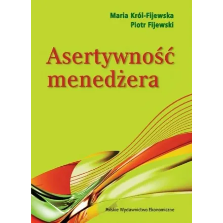 Asertywność Menedżera Asertywność Menedżera
