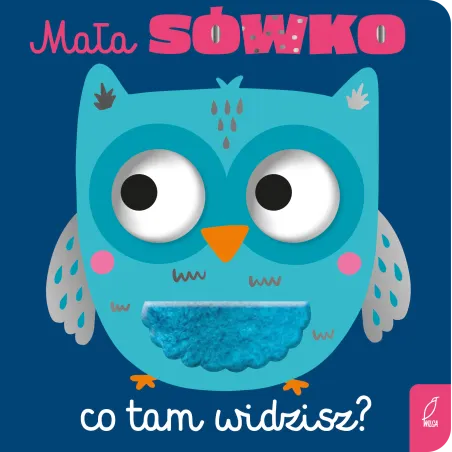 Mała Sówko. Co Tam Widzisz? Mała Sówko. Co Tam Widzisz?