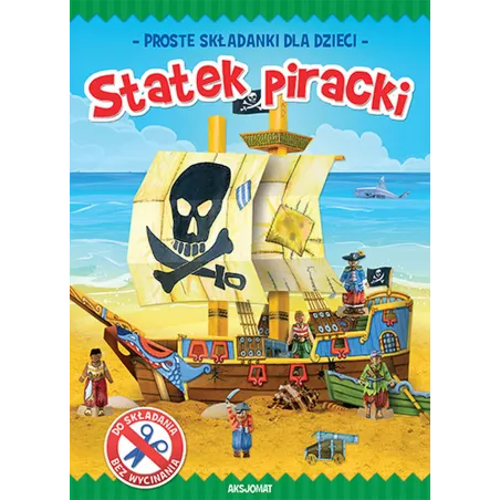 Statek Piracki Proste Składanki Dla Dzieci Statek Piracki Proste Składanki Dla Dzieci