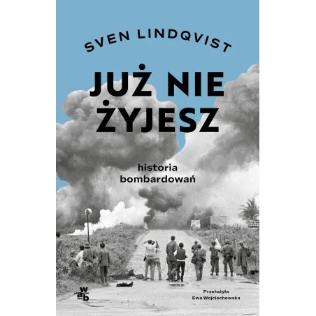 Już Nie Żyjesz. Historia Bombardowań