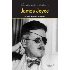 JAMES JOYCE CZŁOWIEK I TWÓRCA