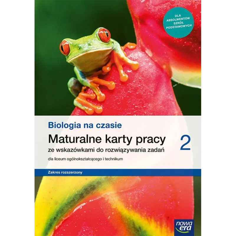 BIOLOGIA NA CZASIE 2 MATURALNE KARTY PRACY DLA LICEUM I TECHNIKUM ZAKRES ROZSZERZONY - Nowa Era