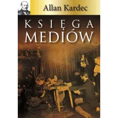 KSIĘGA MEDIÓW Allan Kardec - KOS