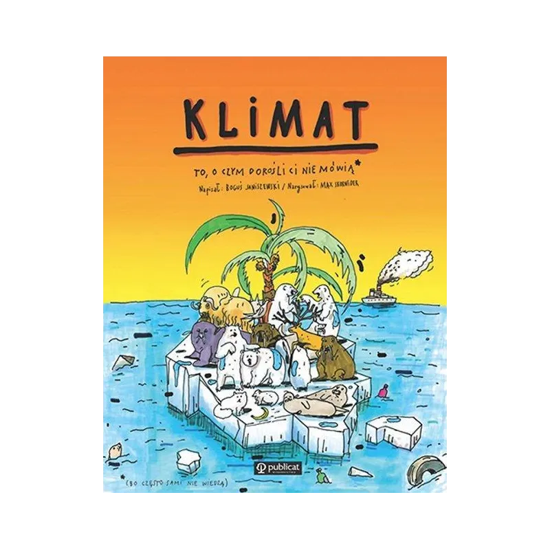 Klimat. To o czym dorośli Ci nie mówią wyd. 2022 Boguś Janiszewski,Max Skorwider