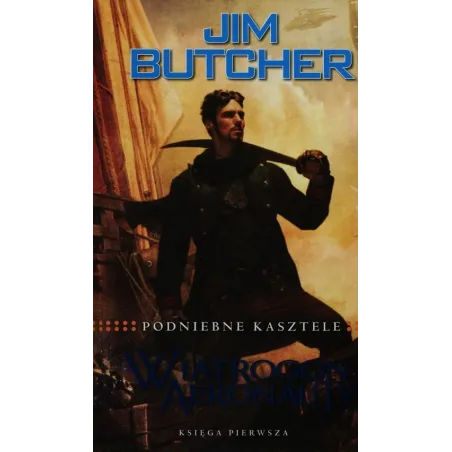 PODNIEBNE KASZTELE WIATROGON AERONAUTY 1 Jim Butcher