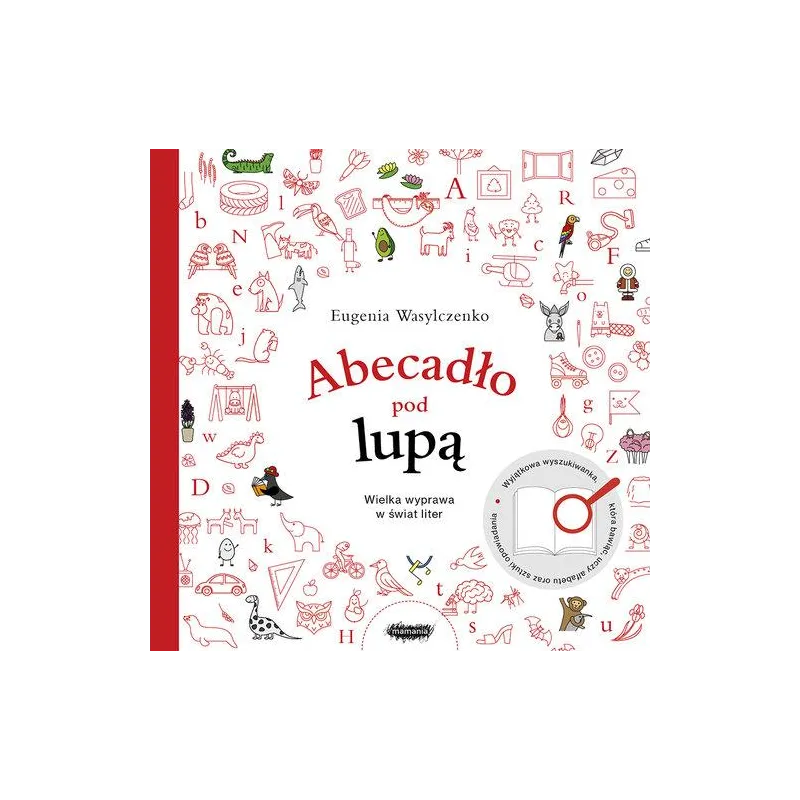 ABECADŁO POD LUPĄ ABECADŁO POD LUPĄ