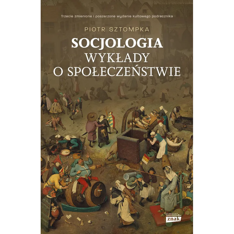 SOCJOLOGIA. WYKŁADY O SPOŁECZEŃSTWIE - Znak Horyzont