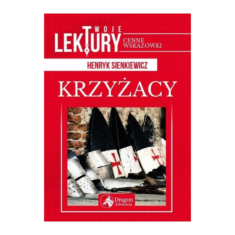 KRZYŻACY Henryk Sienkiewicz - Dragon