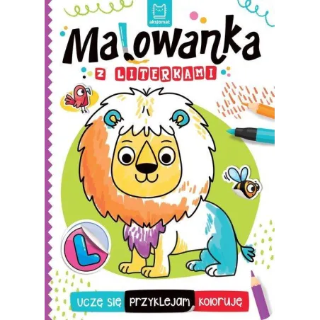 MALOWANKA Z LITERKAMI. UCZĘ SIĘ, PRZYKLEJAM, KOLORUJĘ