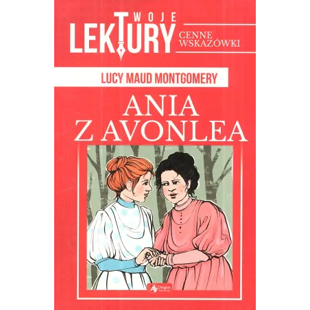 ANIA Z AVONLEA Lucy Maud Montgomery - Dragon