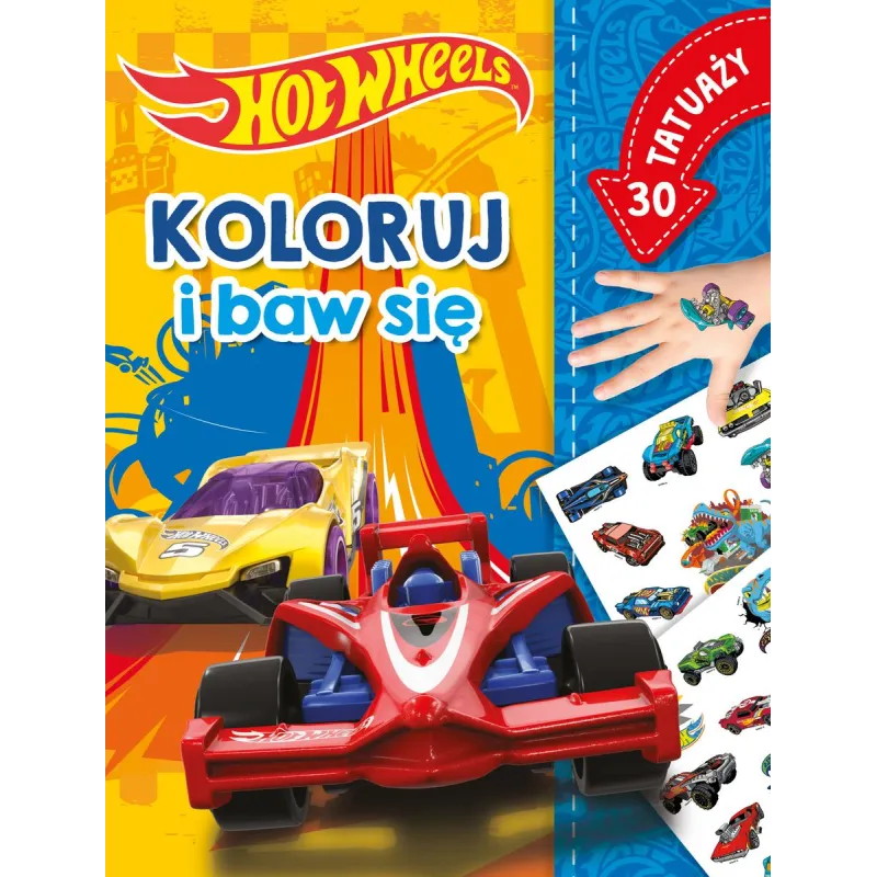 HOT WHEELS. KOLORUJ I BAW SIĘ. 30 TATUAŻY