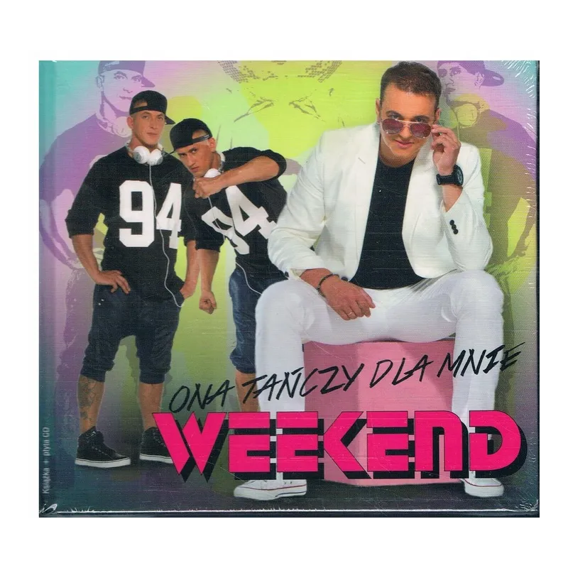 WEEKEND ONA TAŃCZY DLA MNIE CD
