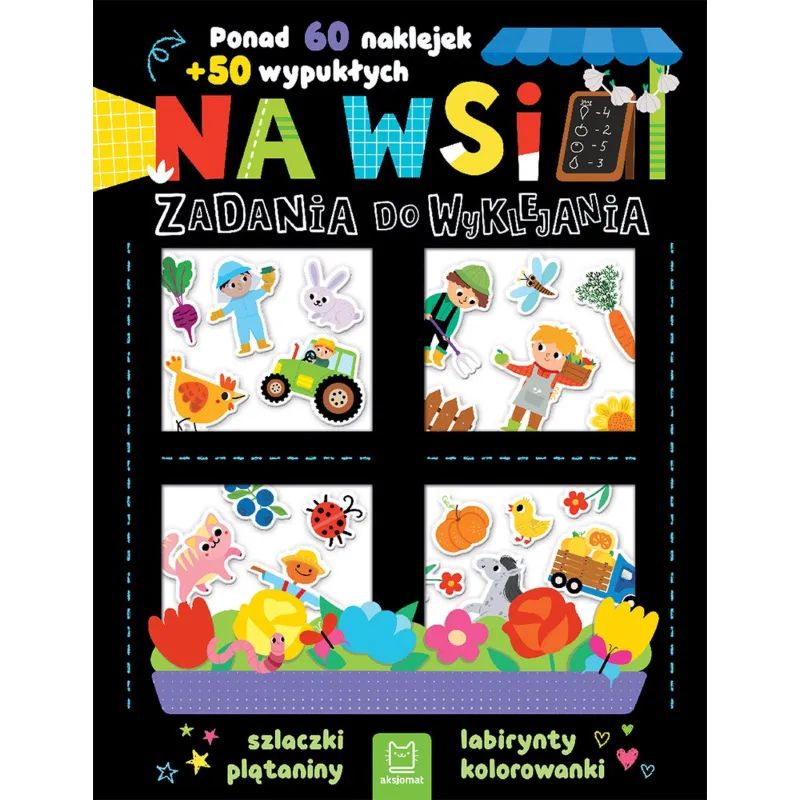 Na wsi. Zadania do wyklejania. Ponad 60 naklejek 50 wypukłych Agnieszka Bator Na wsi. Zadania do wyklejania. Ponad 60 naklejek 50 wypukłych Agnieszka Bator