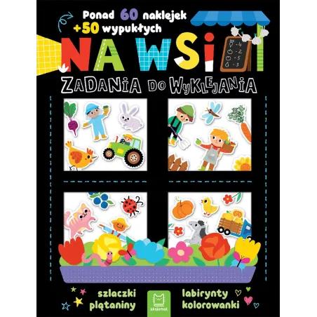 Na wsi. Zadania do wyklejania. Ponad 60 naklejek  50 wypukłych Agnieszka Bator