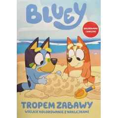 BLUEY. TROPEM ZABAWY. WIELKIE KOLOROWANIE Z NAKLEJKAMI