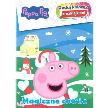 ŚWINKA PEPPA. MAGICZNE CHWILE. DODAJ KOLORÓW Z NAKLEJKAMI