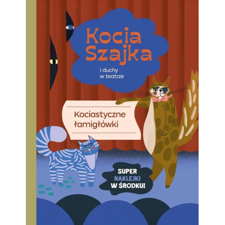 Kocia Szajka I Duchy W Teatrze. Kociastyczne Łamigłówki