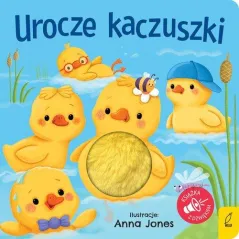 UROCZE KACZUSZKI. NACIŚNIJ BRZUSZEK. KSIĄŻKA Z DŹWIĘKIEM
