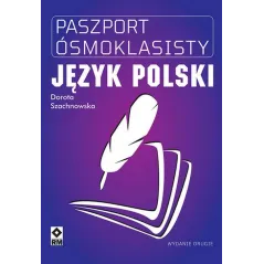 JĘZYK POLSKI. PASZPORT ÓSMOKLASISTY