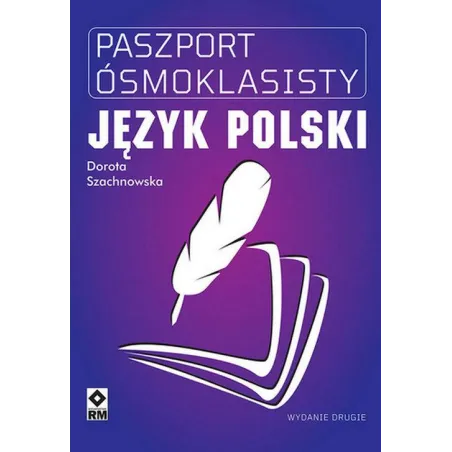 Język Polski. Paszport Ósmoklasisty