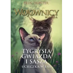 TYGRYSIA GWIAZDA I SASZA. UCIECZKA W LAS. WOJOWNICY