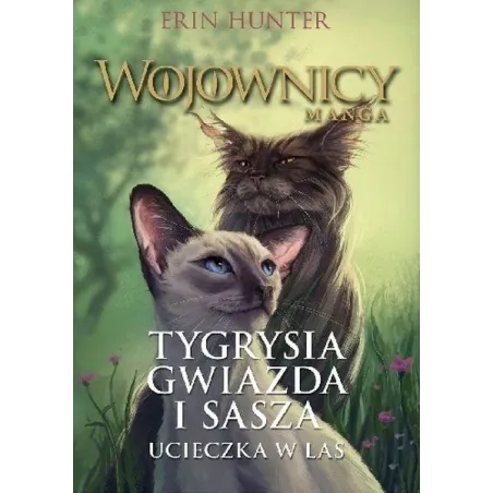 Tygrysia Gwiazda I Sasza. Ucieczka W Las. Wojownicy