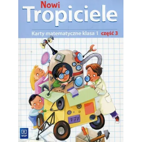 Nowi Tropiciele Klasa 1 Matematyka 3 Edukacja Wczesnoszkolna Nowi Tropiciele Klasa 1 Matematyka 3 Edukacja Wczesnoszkolna
