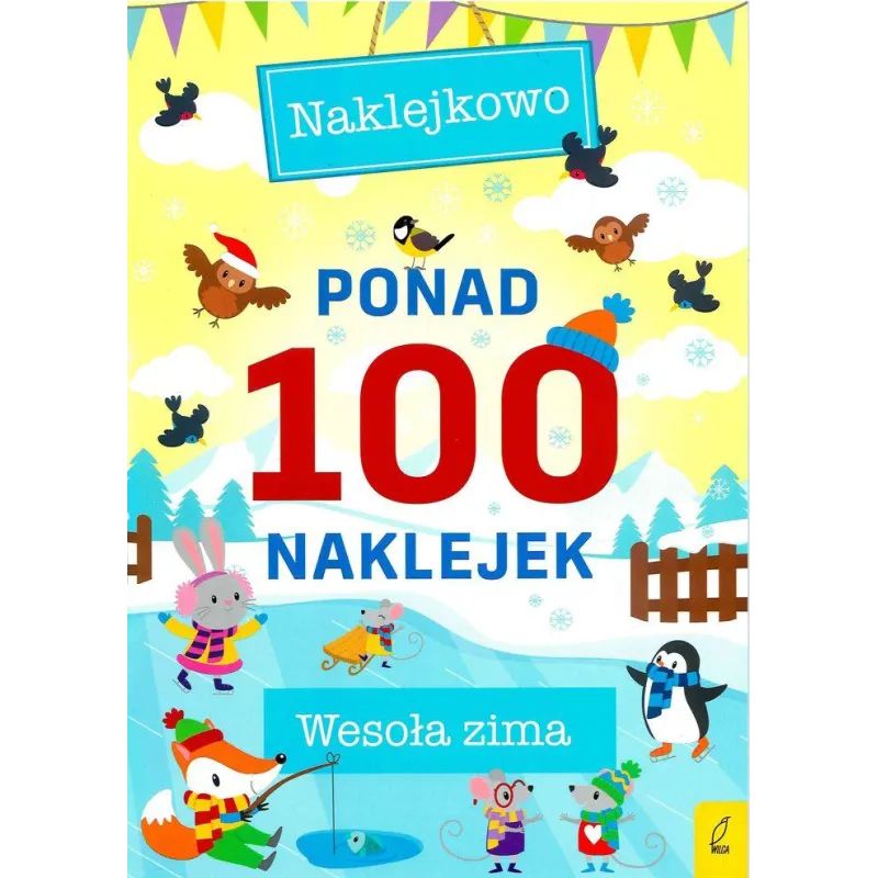 WESOŁA ZIMA NAKLEJKOWO PONAD 100 NAKLEJEK - Wilga WESOŁA ZIMA NAKLEJKOWO PONAD 100 NAKLEJEK - Wilga
