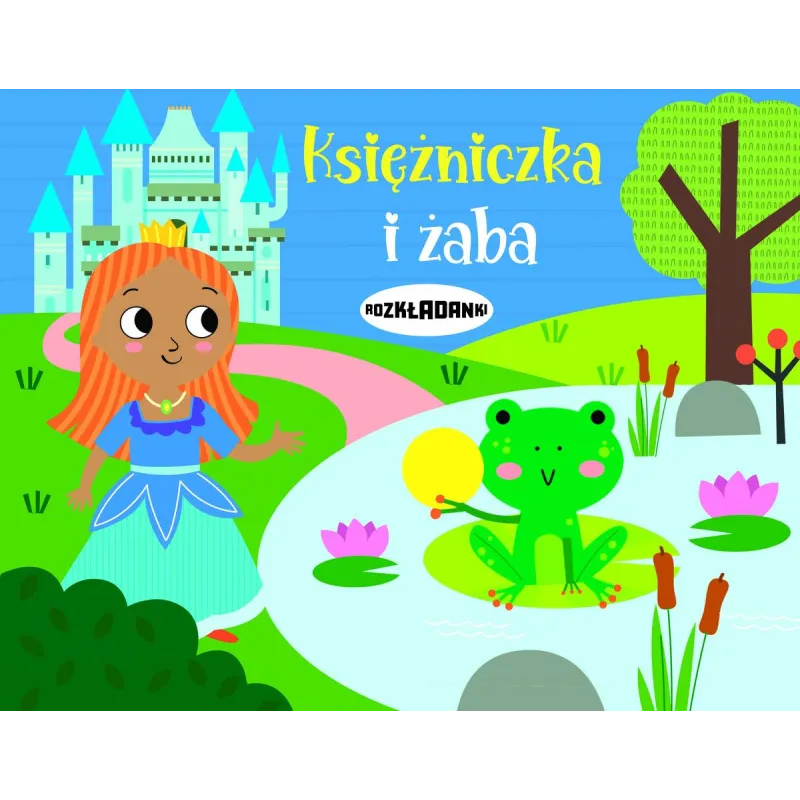 KSIĘŻNICZKA I ŻABA. ROZKŁADANKI