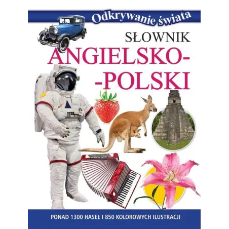 Słownik angielskopolski. Odkrywanie świata Anne McKie