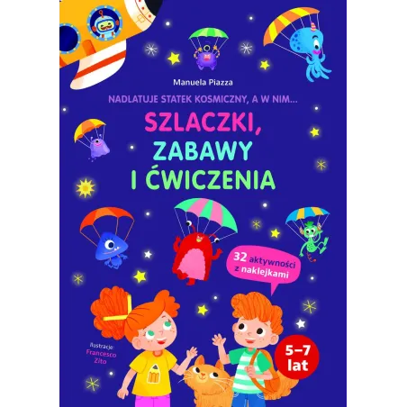 Nadlatuje Statek Kosmiczny, A W Nim... Szlaczki, Zabawy I Ćwiczenia 5-7 Lat