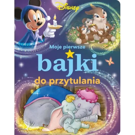 Disney. Moje Pierwsze Bajki Do Przytulania