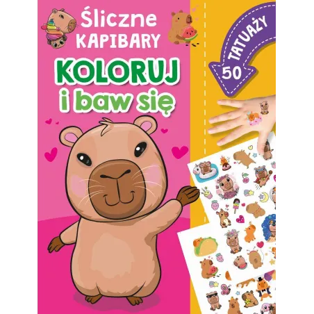 Śliczne Kapibary. Koloruj I Baw Się. 50 Tatuaży