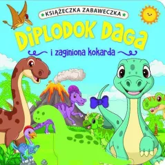 DIPLODOK DAGA I ZAGINIONA KOKARDA. KSIĄŻECZKA ZABAWECZKA