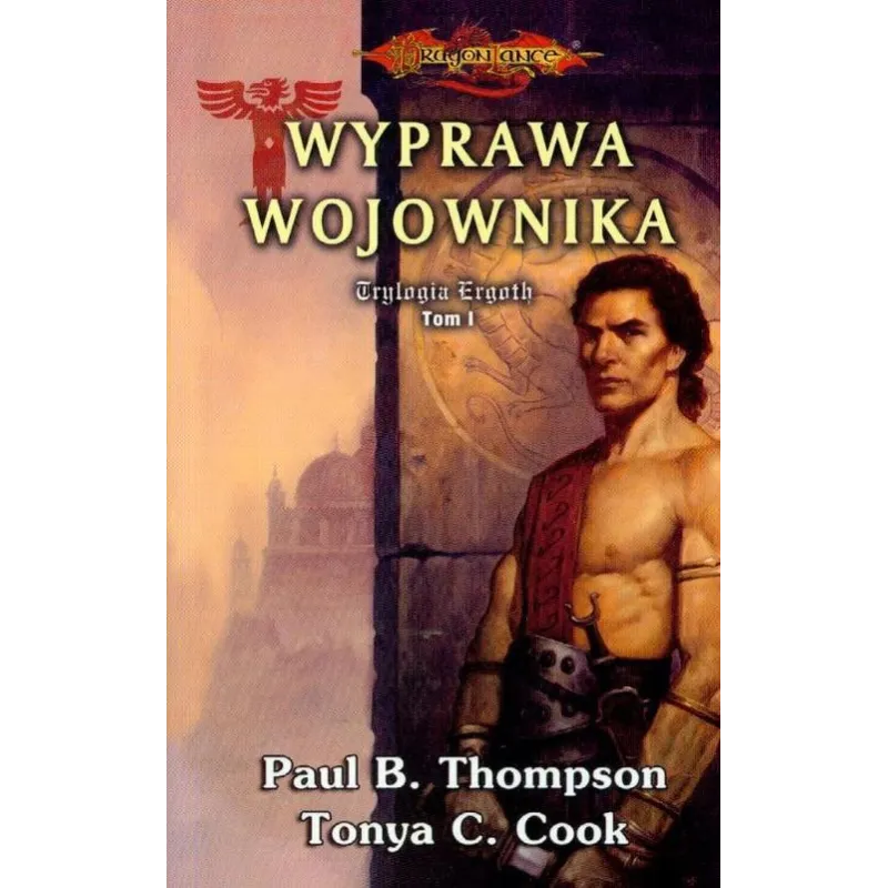 WYPRAWA WOJOWNIKA Paul B. Thompson, Tonya C. Cook - Zysk i S-ka