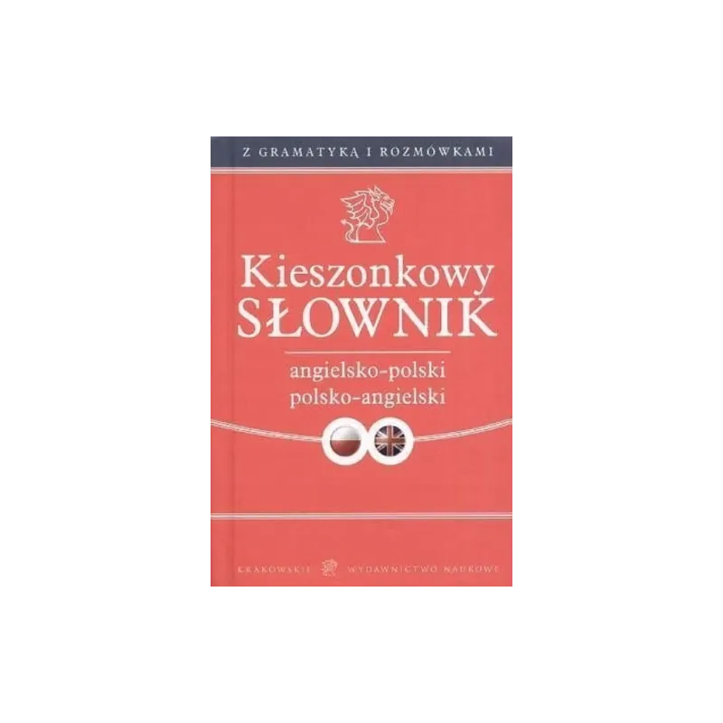 KIESZONKOWY SŁOWNIK ANGIELSKO-POLSKI POLSKO-ANGIELSKI