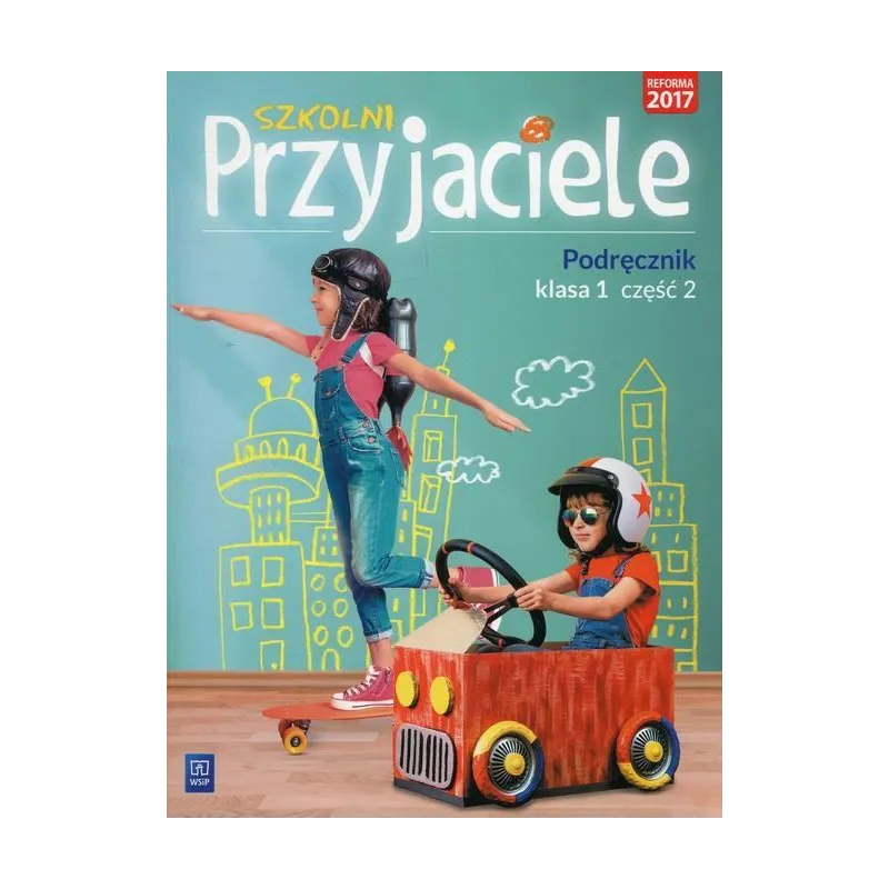 SZKOLNI PRZYJACIELE PODRĘCZNIK 1.2 EDUKACJA WCZESNOSZKOLNA
