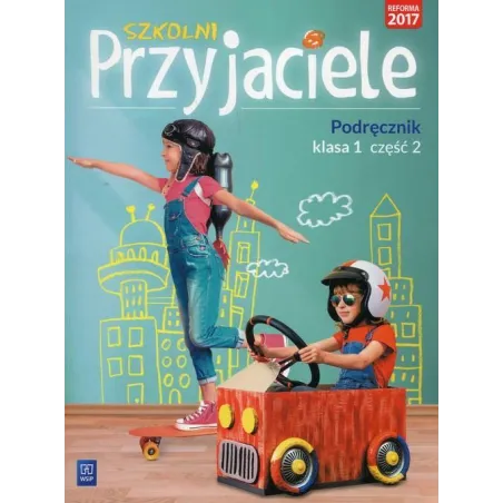 SZKOLNI PRZYJACIELE PODRĘCZNIK 1.2 EDUKACJA WCZESNOSZKOLNA