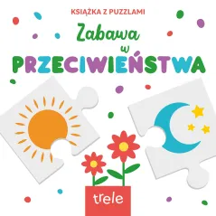 ZABAWA W PRZECIWIEŃSTWA. KSIĄŻKA Z PUZZLAMI