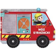 WÓZ STRAŻACKI. ŚWIAT NA KÓŁKACH