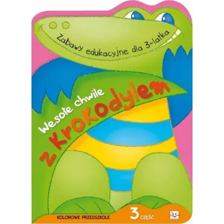 Wesołe Chwile Z Krokodylem 3 Kolorowe Przedszkole