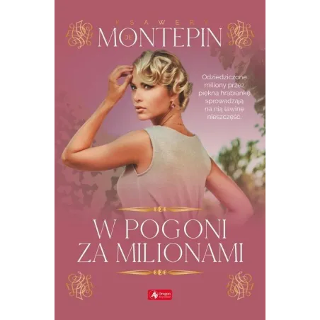 W POGONI ZA MILIONAMI Ksawery De Montépin - Dragon