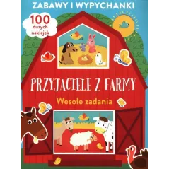 PRZYJACIELE Z FARMY. WESOŁE ZADANIA Z NAKLEJKAMI. ZABAWY I WYPYCHANKI