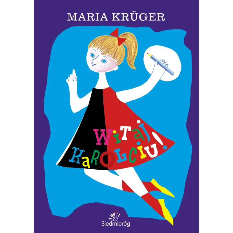 WITAJ KAROLCIU - Siedmioróg