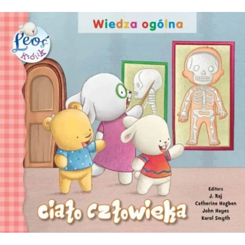 CIAŁO CZŁOWIEKA. KRÓLIK LEOŚ
